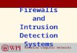 Firewalls and Intrusion Detection Systems Advanced Computer Networks