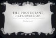 THE PROTESTANT REFORMATION Background. ROOTS OF CHRISTIANITY  Why is it called Christianity? Jesus of Nazareth  Who was he? Rabbi in Israel Teaching