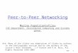 P2P1 Peer-to-Peer Networking Marina Papatriantafilou CSE Department, Distributed Computing and Systems group Ack: Many of the slides are adaptation of