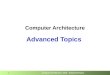 Computer Architecture 2010 – Advanced Topics 1 Computer Architecture Advanced Topics