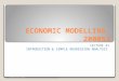 ECONOMIC MODELLING 200053 LECTURE #1 INTRODUCTION & SIMPLE REGRESSION ANALYSIS EM/MV/Sem2/2010 1
