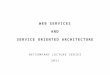 WEB SERVICES AND SERVICE ORIENTED ARCHITECTURE NETCOMPANY LECTURE SERIES 2011