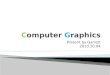 Present by Garrett 2010.10.04.  History of Computer Graphics  Computer Graphics Pipeline  Introduction to Computer Animation  The Evolution of Video