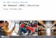 On Demand (AMS) Services Vijay T/October 2011 OD (AMS) Services Overview