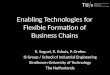 Enabling Technologies for Flexible Formation of Business Chains R. Seguel, R. Eshuis, P. Grefen IS Group / School of Industrial Engineering Eindhoven University