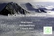 EcoCentre consultation Final report Phil Beardmore 1 March 2011