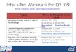 Intel vPro Webinars for Q3 ’09   TopicTime & Registration Link Introduction to Intel®