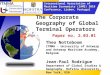 International Association of Maritime Economists (IAME) 2010 Conference, Lisbon, Portugal The Corporate Geography of Global Terminal Operators Paper no
