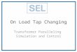 On Load Tap Changing Transformer Paralleling Simulation and Control