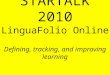 LinguaFolio Online Defining, tracking, and improving learning STARTALK 2010
