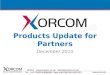 Www.xorcom.com Products Update for Partners December 2010 Asterisk is a registered trademark of Digium, Inc. VoIPon  sales@voipon.co.uk