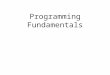 Programming Fundamentals. Programming concepts and understanding of the essentials of programming languages form the basis of computing