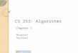 CS 253: Algorithms Chapter 7 Mergesort Quicksort Credit: Dr. George Bebis