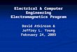 Electrical & Computer Engineering Electromagnetics Program David Atkinson & Jeffrey L. Young February 24, 2009