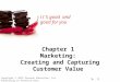1- 1 Copyright © 2012 Pearson Education, Inc. Publishing as Prentice Hall i t ’s good and good for you Chapter 1 Marketing: Creating and Capturing Customer