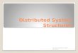 Distributed System Structures CS 3100 Distributed System Structures1