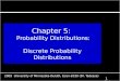 1 1 Slide 2009 University of Minnesota-Duluth, Econ-2030 (Dr. Tadesse) Chapter 5: Probability Distributions: Discrete Probability Distributions