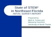 Prepared by Mark A. Tumeo and Wanyonyi Kendrick University of North Florida State of STEM 2 in Northeast Florida State of STEM 2 in Northeast Florida INITIAL