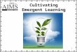 1 Cultivating Emergent Learning. 2 Key Points Standardized, top-down approach is resistant to adaptation Good and complete performance information instills