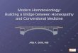 Modern Homotoxicology: Building a Bridge between Homeopathy and Conventional Medicine Alta A. Smit, MD
