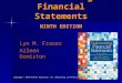 Copyright © 2010 Pearson Education, Inc. Publishing as Prentice Hall1 Understanding Financial Statements NINTH EDITION Lyn M. Fraser Aileen Ormiston