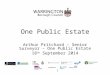 One Public Estate Arthur Pritchard – Senior Surveyor – One Public Estate 18 th September 2014 1