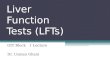 Liver Function Tests (LFTs) GIT Block1 Lecture Dr. Usman Ghani