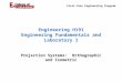 First-Year Engineering Program Engineering H191 Engineering Fundamentals and Laboratory I Projection Systems: Orthographic and Isometric