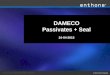 © Alent plc and its subsidiaries 2012-2015 Confidential DAMECO Passivates + Seal 24-04-2015