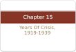 Years Of Crisis, 1919-1939 Chapter 15. Chapter 15, Section 1 Postwar Uncertainty