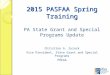 2015 PASFAA Spring Training PA State Grant and Special Programs Update Christine A. Zuzack Vice President, State Grant and Special Programs PHEAA