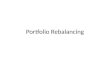 Portfolio Rebalancing. Portfolio rebalancing Rebalance the portfolio to Meet objectives laid down even in Changed conditions