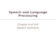 Speech and Language Processing Chapter 8 of SLP Speech Synthesis
