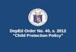DepEd Order No. 40, s. 2012 “Child Protection Policy”