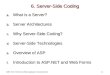 SWE 444: Internet & Web Application Development6.1 6. Server-Side Coding a. What is a Server? b. Server Architectures c. Why Server-Side Coding? d. Server-Side