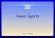 Chapter 26 Team Sports 26 Team Sports David L. Porretta C H A P T E R