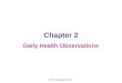 Chapter 2 Daily Health Observations ©2015 Cengage Learning