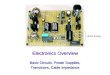 Electronics Overview Basic Circuits, Power Supplies, Transistors, Cable Impedance diode bridge
