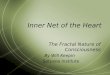 Inner Net of the Heart The Fractal Nature of Consciousness By Will Keepin Satyana Institute
