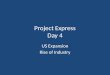 Project Express Day 4 US Expansion Rise of Industry
