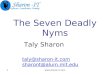 The Seven Deadly Nyms Taly Sharon taly@sharon-it.com sharont@alum.mit.edu