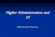 Higher Administration and IT Administrative Practices
