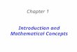 Introduction and Mathematical Concepts Chapter 1