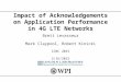 Brett Levasseur Mark Claypool, Robert Kinicki ICNC 2015 2/16/2015 Impact of Acknowledgements on Application Performance in 4G LTE Networks