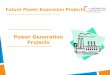 1 Power Generation Projects Future Power Expansion Projects