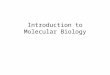 Introduction to Molecular Biology. Cells, genome, gene and DNA Almost all cells of a living organism contain an identical set of codes describing the