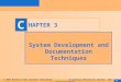 1 of 64 C © 2006 Prentice Hall Business Publishing Accounting Information Systems, 10/e Romney/Steinbart HAPTER 3 System Development and Documentation