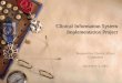 Clinical Information System Implementation Project Prepared for Clinical Affairs Committee December 4, 2002