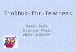 Toolbox-for-Teachers Karin Radhe Kathleen Pepin MSTA 10/22/2011