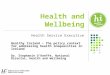 Health and Wellbeing Health Service Executive Healthy Ireland – The policy context for addressing health inequalities in Ireland Dr. Stephanie O’Keeffe,